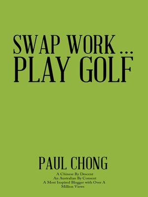 cover image of Swap Work . . . Play Golf